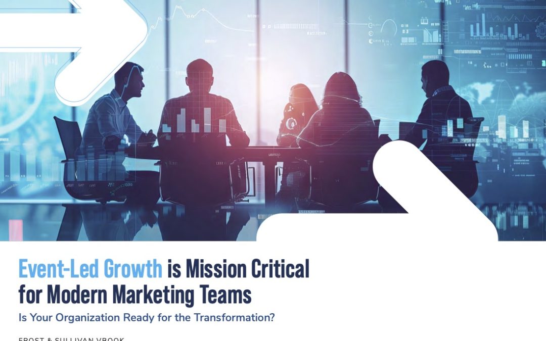 Event-led Growth is Mission Critical for Modern Marketing Teams