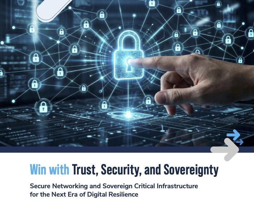 Secure Networking and Sovereign Critical Infrastructure for the Next Era of Digital Resilience